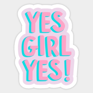 Yes Girl Yes-International Women's Day Sticker